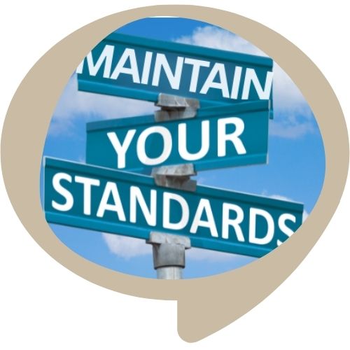 Maintain Your Standards