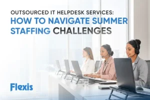 Outsourced IT Helpdesk Services How to Navigate Summer Staffing Challenges