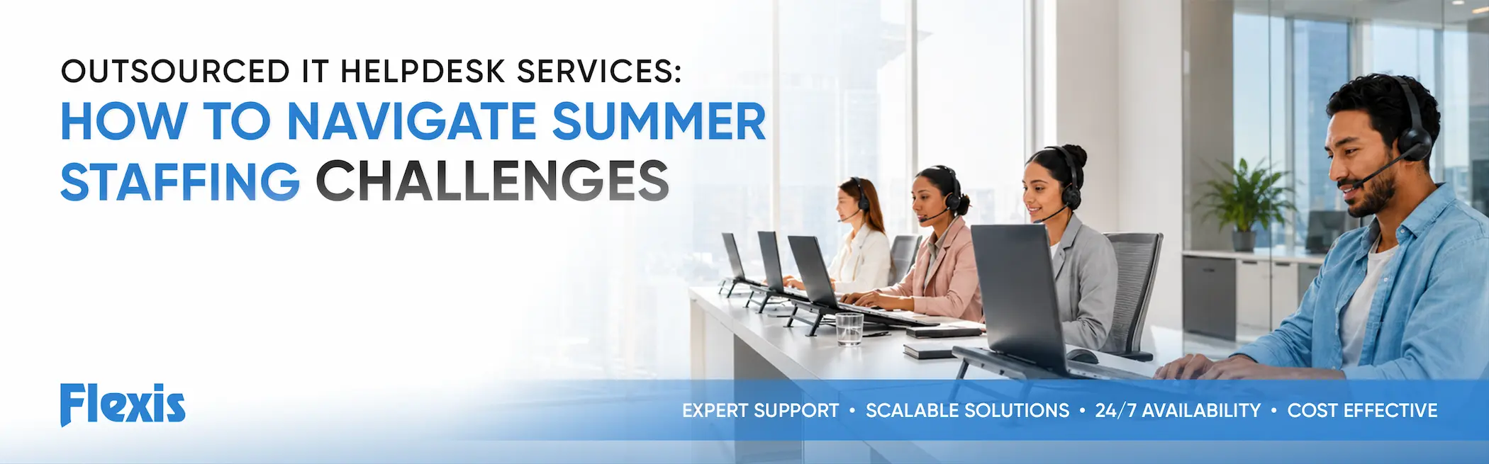 Outsourced IT Helpdesk Services How to Navigate Summer Staffing Challenges